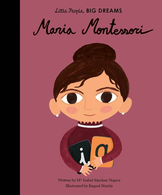 Maria Montessori - Little People, Big Dreams