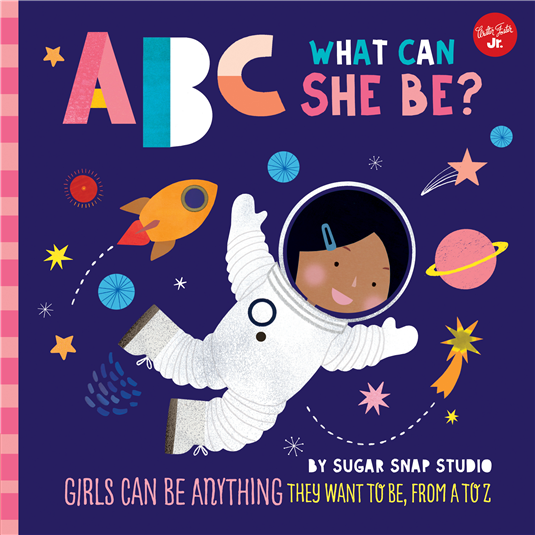 ABC For Me: ABC What Can She Be?