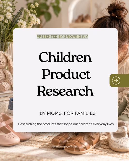 Growing IVY Children Product Research: Helping Parents Make Better Product Choices