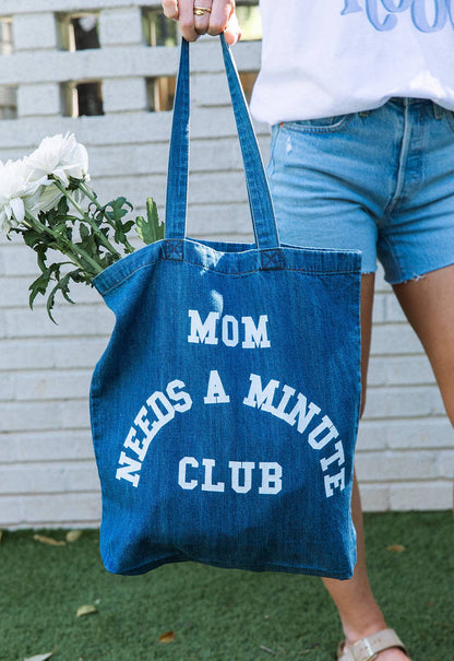 Mom Needs A Minute Tote