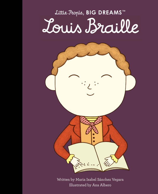 Louis Braille - Little People, Big Dreams