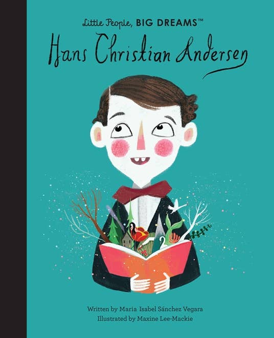 HANS CHRISTIAN ANDERSEN - Little People, Big Dreams
