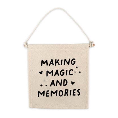 Making Magic and Memories Canvas Hang Sign - Canvas Banner