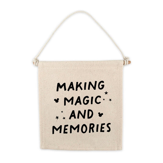 Making Magic and Memories Canvas Hang Sign - Canvas Banner