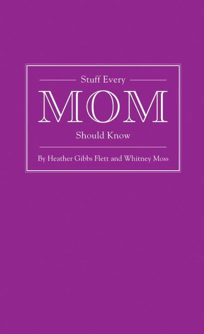 Stuff Every Mom Should Know