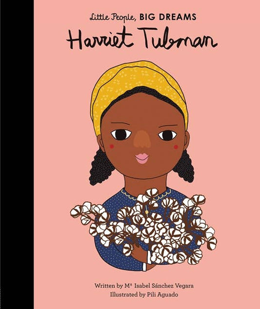 Harriet Tubman - Little People, Big Dreams